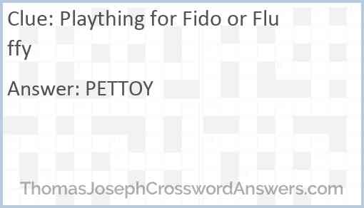 Plaything for Fido or Fluffy Answer