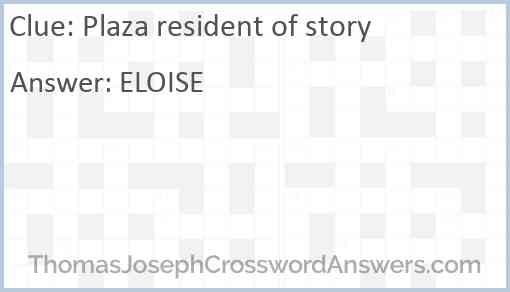 Plaza resident of story Answer