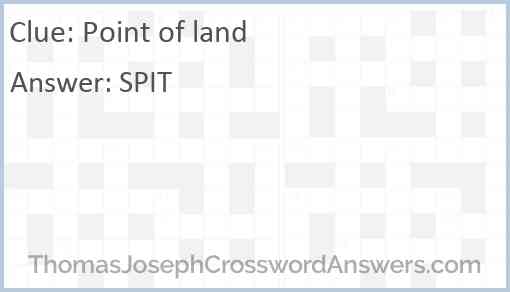 Point of land crossword clue ThomasJosephCrosswordAnswers com