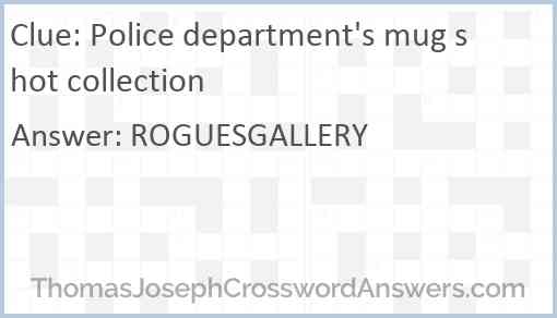 Police department's mug shot collection Answer