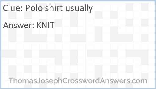 Polo shirt usually Answer