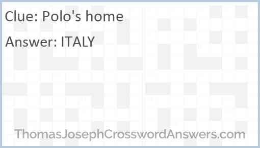 Polo #39 s home crossword clue ThomasJosephCrosswordAnswers com