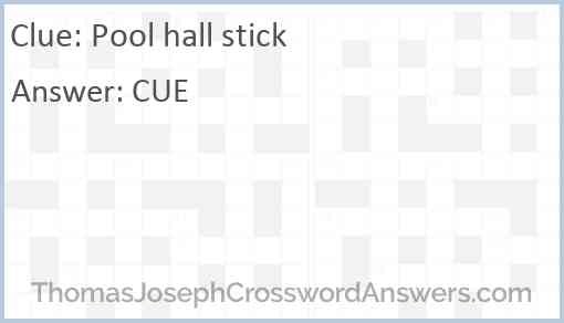 Pool hall stick Answer