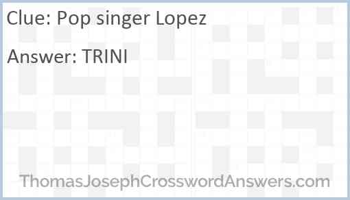 Pop singer Lopez Answer