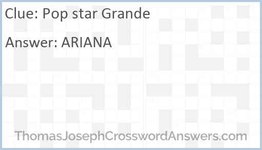 Pop star Grande Answer