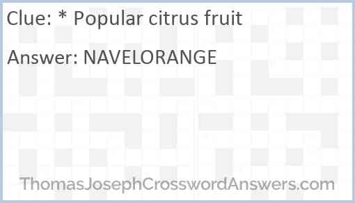 * Popular citrus fruit Answer