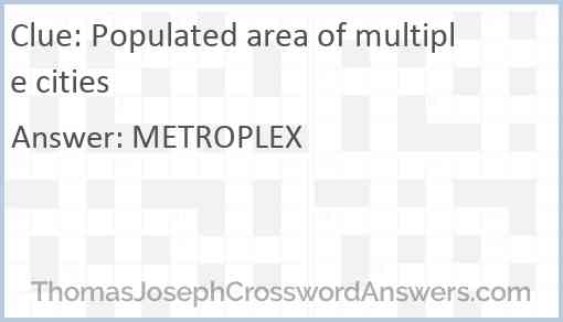 Populated area of multiple cities Answer
