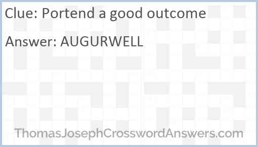 Portend a good outcome Answer