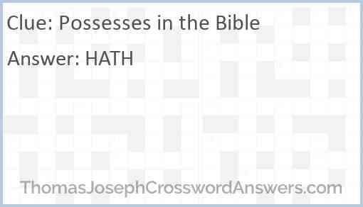 Possesses in the Bible Answer