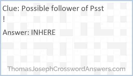 Possible follower of Psst! Answer