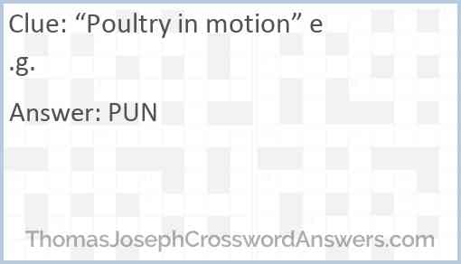 “Poultry in motion” e.g. Answer