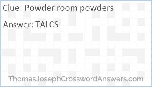Powder room powders Answer