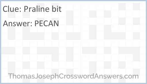 Praline bit crossword clue ThomasJosephCrosswordAnswers com