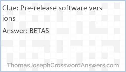 Pre-release software versions Answer
