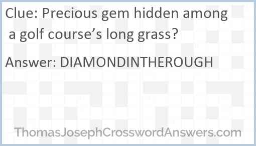 Precious gem hidden among a golf course’s long grass? Answer