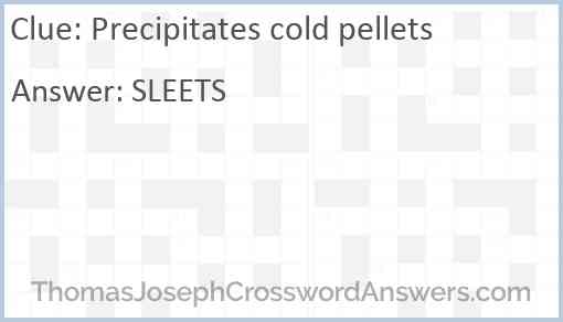 Precipitates cold pellets Answer