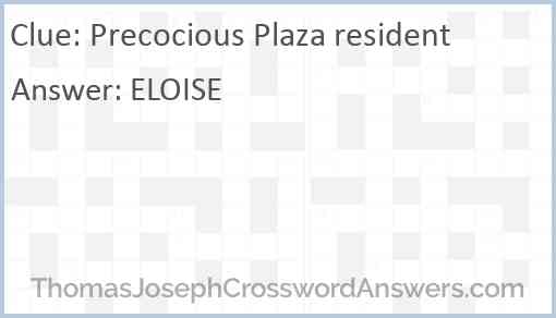 Precocious Plaza resident Answer