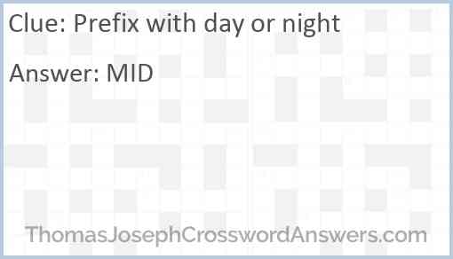 Prefix with day or night Answer