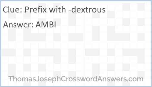 Prefix with -dextrous Answer