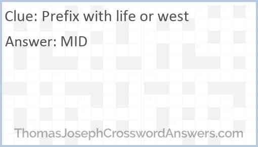 Prefix with life or west Answer