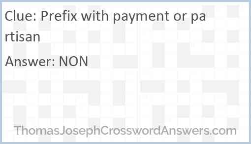 Prefix with payment or partisan Answer