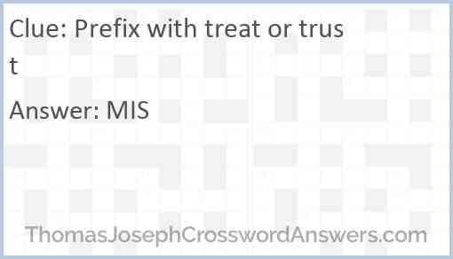 Prefix with treat or trust Answer