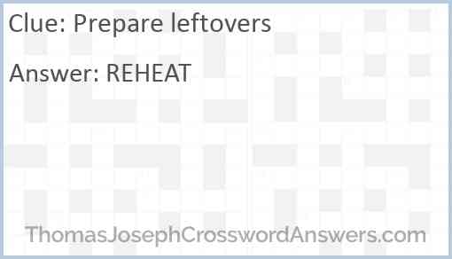 Prepare leftovers Answer