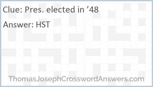 Pres. elected in ’48 Answer