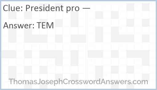 President pro — Answer
