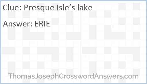 Presque Isle’s lake Answer