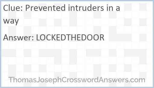 Prevented intruders in a way Answer