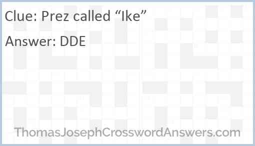 Prez called “Ike” Answer
