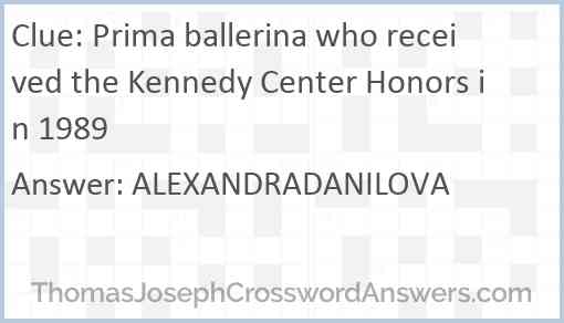 Prima ballerina who received the Kennedy Center Honors in 1989 Answer