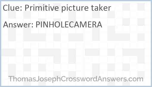 Primitive picture taker Answer
