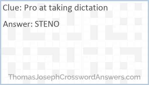 Pro at taking dictation Answer