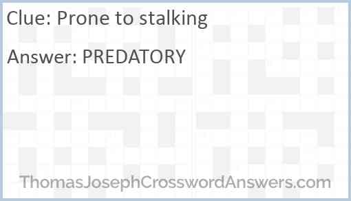 Prone to stalking Answer