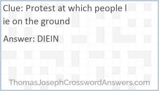 Protest at which people lie on the ground Answer
