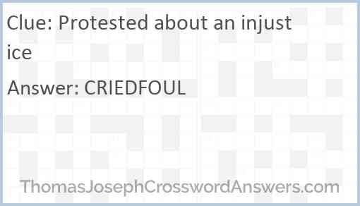 Protested about an injustice Answer