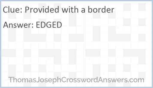 Provided with a border Answer