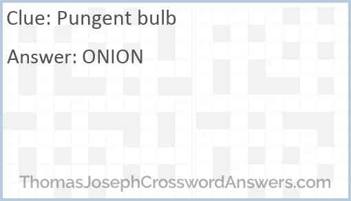 Pungent bulb Answer