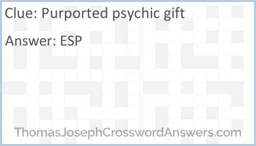 Purported psychic gift Answer