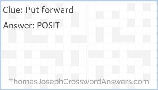 Put forward crossword clue ThomasJosephCrosswordAnswers com