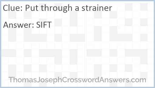 Put through a strainer Answer