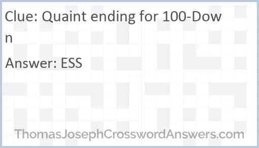 Quaint ending for 100-Down Answer