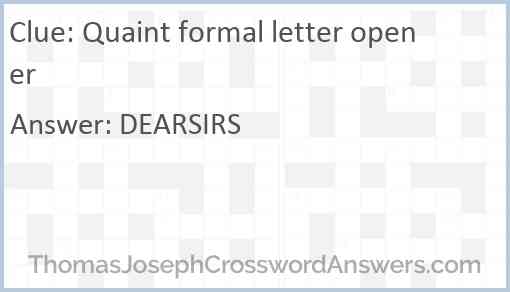 Quaint formal letter opener Answer