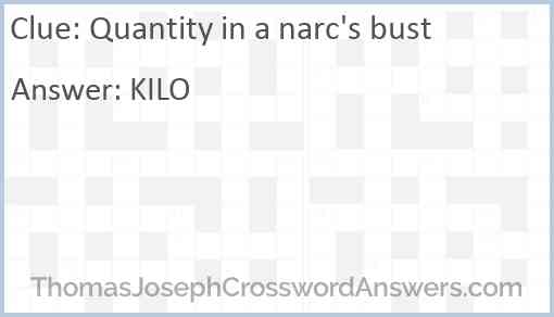 Quantity in a narc's bust Answer