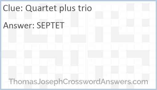 Quartet plus trio Answer