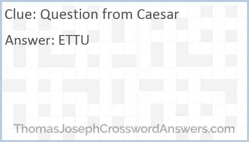 Question from Caesar Answer