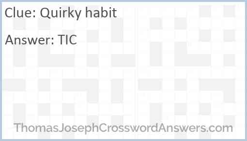 Quirky habit Answer