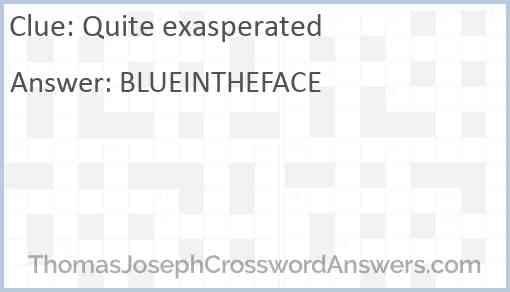 Quite exasperated Answer